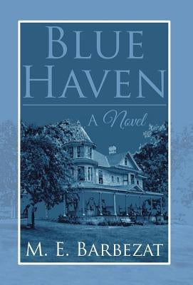 Blue Haven by Barbezat, M. E.