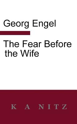 The Fear Before the Wife by Engel, Georg Julius Leopold