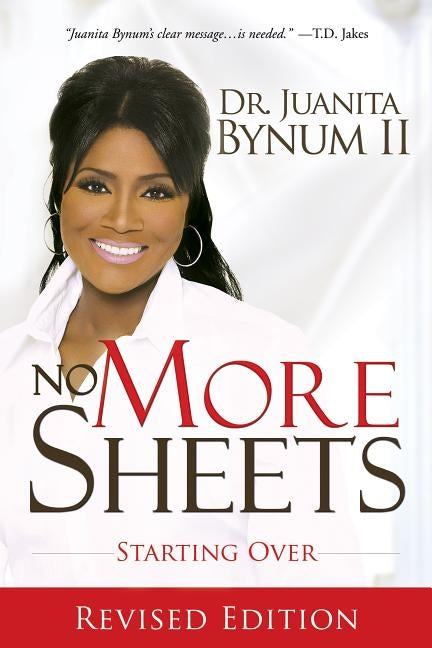 No More Sheets: Starting Over by Bynum, Juanita