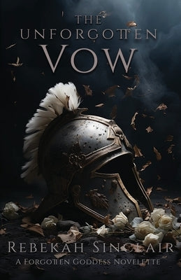 The Unforgotten Vow by Sinclair, Rebekah