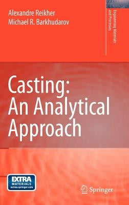 Casting: An Analytical Approach [With CDROM] by Reikher, Alexandre