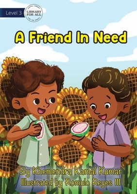A Friend In Need by Kumar, Khemendra Kamal