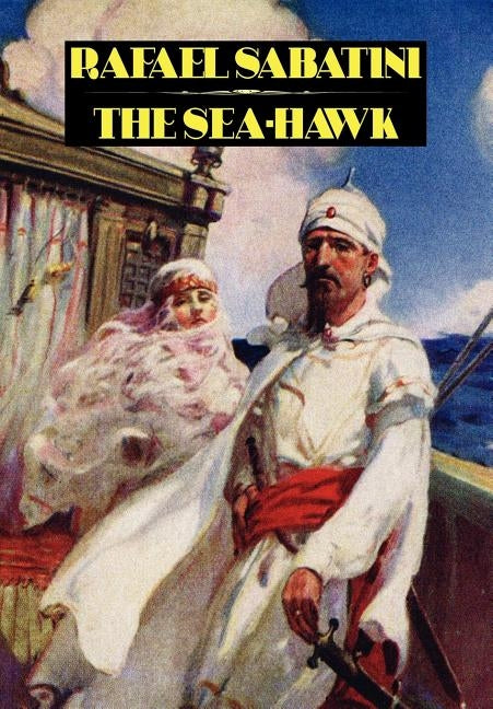 The Sea-Hawk by Sabatini, Rafael