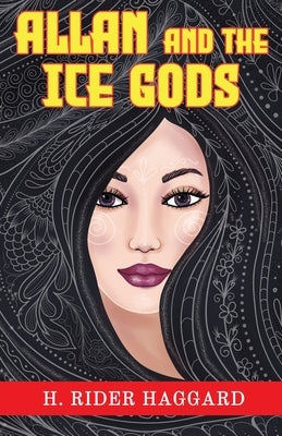 Allan and the Ice Gods by Haggard, H. Rider
