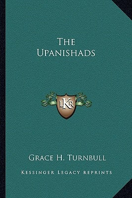 The Upanishads by Turnbull, Grace H.