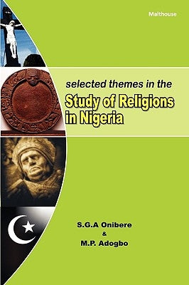 Selected Themes in The Study of Religions in Nigeria by Onibere, S. G. a.