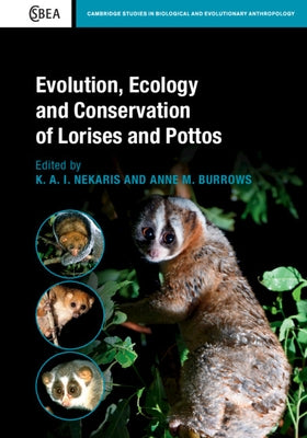 Evolution, Ecology and Conservation of Lorises and Pottos by Nekaris, K. A. I.