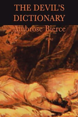 The Devil's Dictionary by Bierce, Ambrose