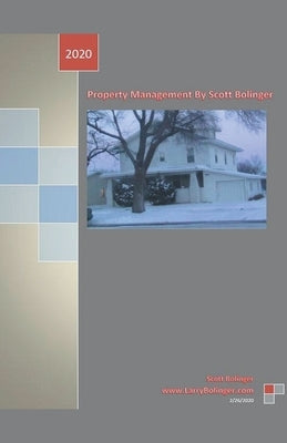 Property Management by Scott Bolinger by Bolinger, Scott