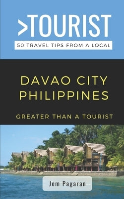 Greater Than a Tourist- Davao City Philippines: 50 Travel Tips from a Local by A. Local, Eat Like