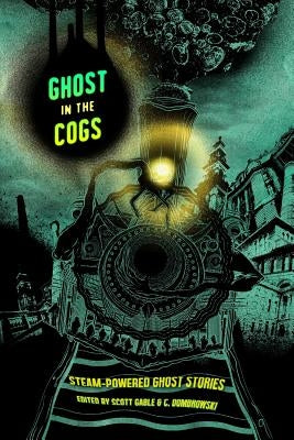Ghost in the Cogs by Gable, Scott