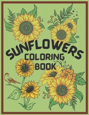 Sunflower Coloring Book: An Adult Coloring Book, Fun, Easy, and Relaxing Coloring Pages for Stress Relief and Relaxation. Symbolize happiness, by Publisher, Souma