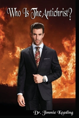 Who is the Antichrist? by Keasling, Jimmie