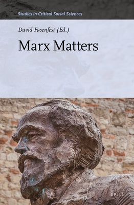 Marx Matters by Fasenfest, David