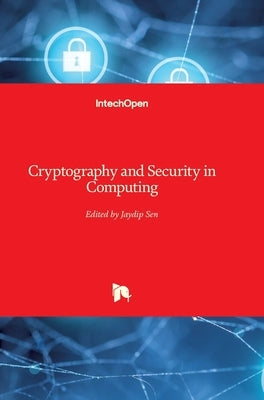 Cryptography and Security in Computing by Sen, Jaydip