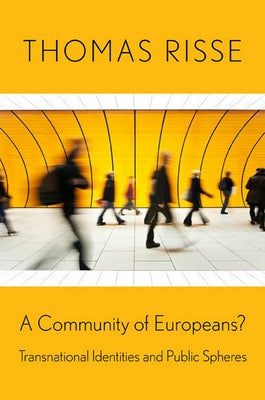 A Community of Europeans? by Risse, Thomas
