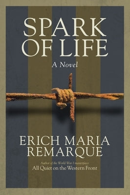 Spark of Life by Remarque, Erich Maria