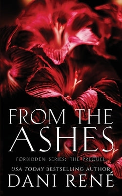 From the Ashes: The Prequel by René, Dani