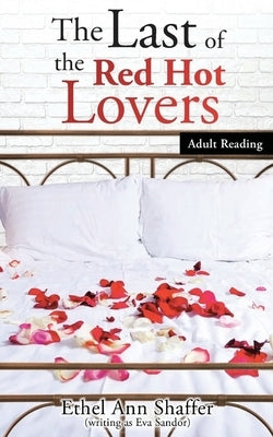 The Last of the Red Hot Lovers by Shaffer, Ethel Ann