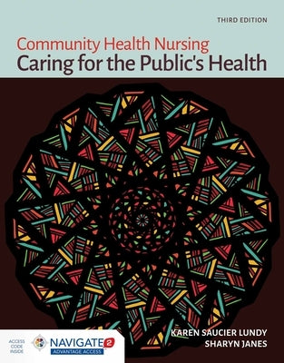 Community Health Nursing: Caring for the Public's Health: Caring for the Public's Health by Lundy, Karen Saucier