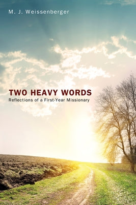 Two Heavy Words by Weissenberger, M. J.