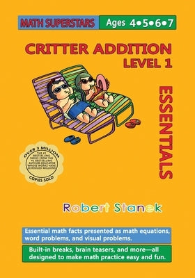 Math Superstars Addition Level 1: Essential Math Facts for Ages 4 - 7 by Stanek, Robert