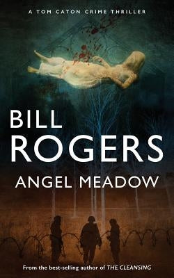Angel Meadow by Rogers, Bill