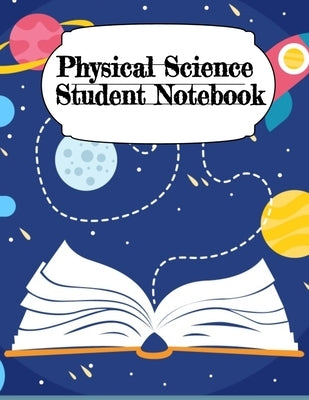 Physical Science Student Notebook: Physics Laboratory Research Notepad For Class Objectives, Assignments, Lessons & Notes by Green, Page