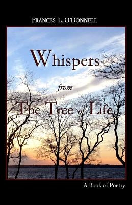 Whispers From The Tree Of Life by O'Donnell, Frances L.