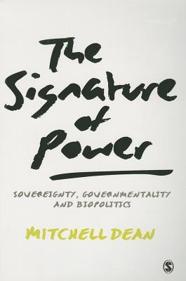 The Signature of Power by Dean, Mitchell