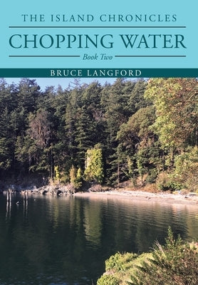Chopping Water: Book Two by Langford, Bruce