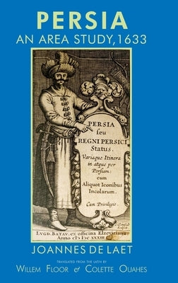 Persia: An Area Study, 1633 by Floor, Willem M.