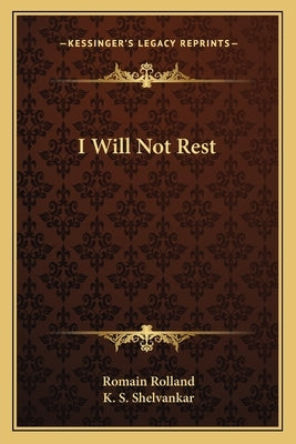 I Will Not Rest by Rolland, Romain