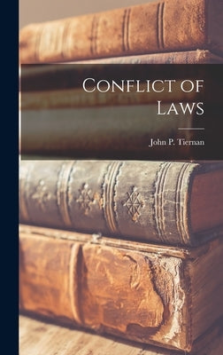Conflict of Laws by Tiernan, John P.