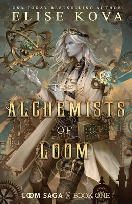 The Alchemists of Loom by Kova, Elise