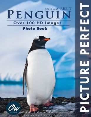 Penguin: Picture Perfect Photo Book by Arelt, A.