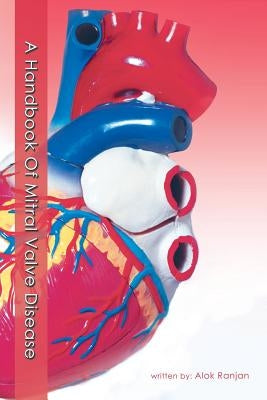 A Handbook of Mitral Valve Disease by Ranjan, Alok
