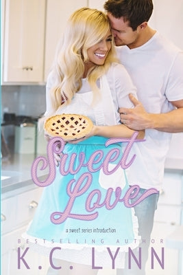 Sweet Love by Lynn, K. C.