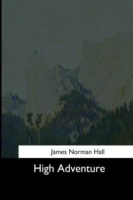 High Adventure by Hall, James Norman