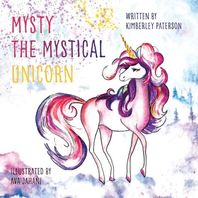 Mysty the Mystical Unicorn by Paterson, Kimberley