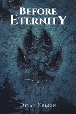 Before Eternity by Nelson, Dylan