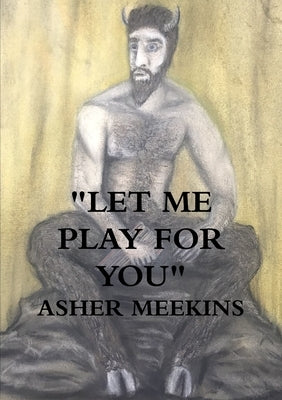 "Let Me Play for You" by Meekins, Asher