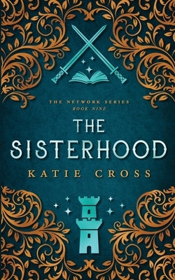 The Sisterhood by Cross, Katie
