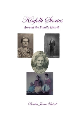 Kinfolk Stories by Laird, Bertha James