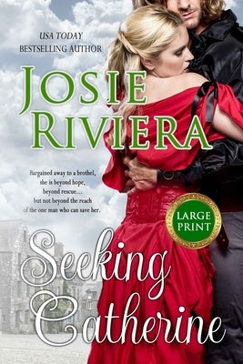 Seeking Catherine Large Print Edition by Riviera, Josie