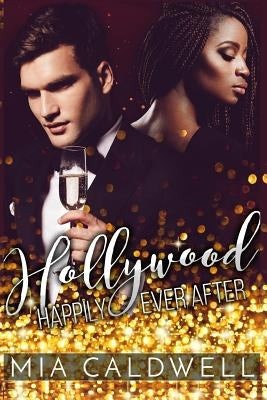Hollywood Happily Ever After: (bwwm Romantic Comedy) by Caldwell, Mia