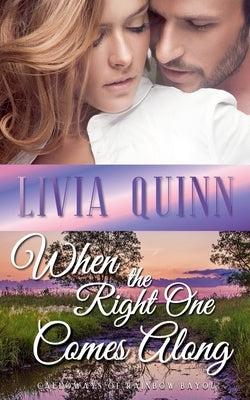 When the Right One Comes Along by Quinn, Livia