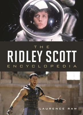 Ridley Scott Encyclopedia by Raw, Laurence