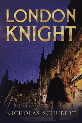 London Knight by Schubert, Nicholas