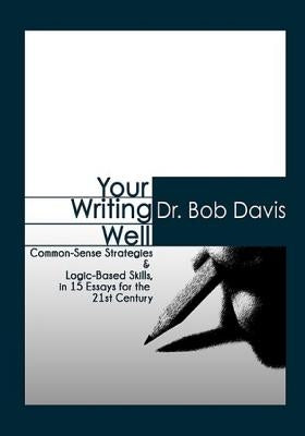 Your Writing Well by Davis, Bob